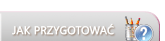 Jak przygotować